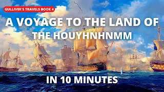 A Voyage to the land of the Houyhnhnmm | Gulliver’s Travels Book 4| Summary in English