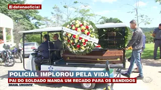 Pai de PM assassinado manda recado para bandidos