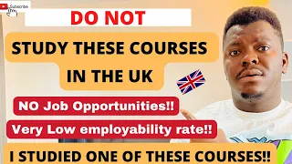 TOP 12 WORST POPULAR COURSES YOU SHOULD NOT STUDY IN THE UK | No Jobs | No Visa sponsorship