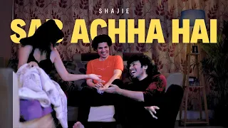 Sab Achha Hai - Shajie - A Monsoon Story