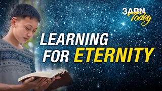 Learning for Eternity | 3ABN Today Live (TDYL220009)