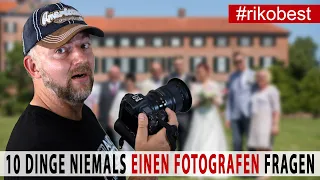 Fragen an einen Fotografen die man besser nicht stellt, das solltes du eher nicht fragen oder sagen