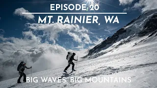 The FIFTY  - Mt. Rainier - From Giant Surf to Giant Mountains