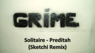 Solitaire - Preditah (Sketchi Remix)