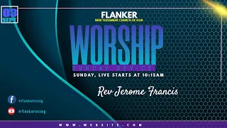 Flanker New Testament Church of God || Sunday Worship Service || September 3, 2023.