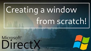 Create a Window for your own DirectX Game Engine! | Beginner DirectX Tutorial Part 1