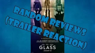 Random Reviews: Glass (2019) (Trailer Reaction)