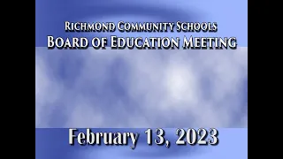 Richmond Community Schools Board of Education Meeting on February 13, 2023