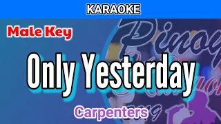 Only Yesterday by The Carpenters (Karaoke : Male Key)