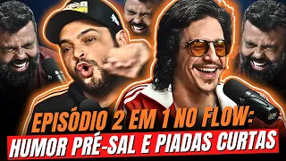 O DOBRO DE PIADAS - Melhores Momentos de Matheus Ceará e PAtrik Maia no Flow Podcast