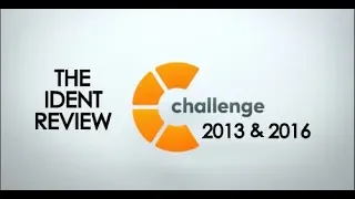 Challenge 2013 & 2016 Idents - The Ident Review