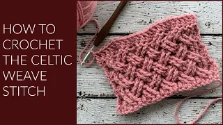 How to Crochet the Celtic Weave Stitch