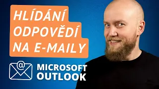 Jak si pohlídat odpovědi na e-maily 📬 v Microsoft Outlook