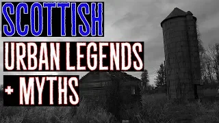 Scottish Urban Legends/ Myths (Scary Stories)