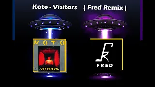 Koto-Visitors ( Fred Remix )