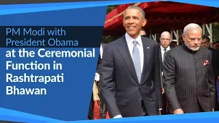 PM Narendra Modi with US President Barack Obama at Ceremonial Function in Rashtrapati Bhawan | PMO