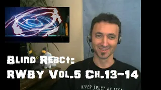 Blind Reaction: RWBY Vol.5 Ch. 13-14