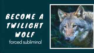 chant to become werewolf + Twilight werewolf