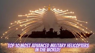 Top 10 Most Advanced Military Helicopters in the World!