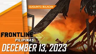 FRONTLINE PILIPINAS LIVESTREAM | December 13, 2023