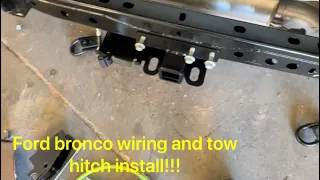 2024 Ford Bronco trailer tow hitch and wiring harness install!!