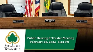 Sycamore Township - Public Hearing & Trustee Meeting - February 20, 2024