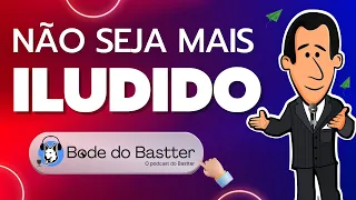 COMO PARAR DE SER ENGANADO NOS INVESTIMENTOS - Bode do Bastter