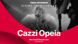 BEHIND THE STEADICAM * Cazzi Opeia — I Can't Get Enough at Melodifestivalen 2022