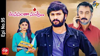 Manasantha Nuvve | 9th May 2022 | Full Episode No 95 | ETV Telugu