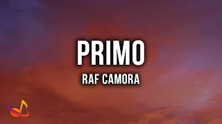 RAF CAMORA - PRIMO [Lyrics]