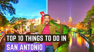 Top 10 things to do in San Antonio - Travel Guide