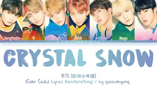 BTS (防弾少年団) - Crystal Snow (Color Coded Lyrics Kan/Rom/Eng)