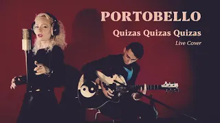 Portobello - Quizas Quizas Quizas (Live Cover)