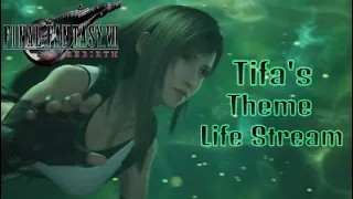 Final Fantasy VII Rebirth OST - Tifa's Theme(Life Stream)