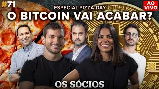 O Bitcoin vai acabar? (Especial PIZZA DAY) | Os Sócios Podcast #71
