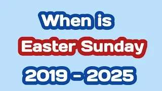 Easter Sunday 2019 2020 2021 2022 2023 2024 2025 date