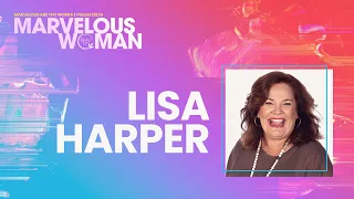 March 17, 2023 7:00PM - Marvelous Woman Conference - Lisa Harper