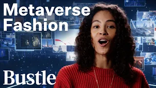Fashion Has Entered The Metaverse: NFTs Explained | Bustle