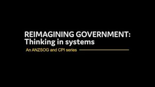 Reimagining government: Thinking in systems