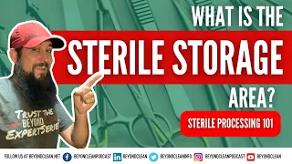 What is the Sterile Storage area? | Sterile Processing 101