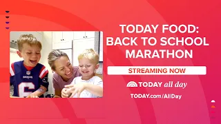 Watch: TODAY Food's Back to School Marathon!