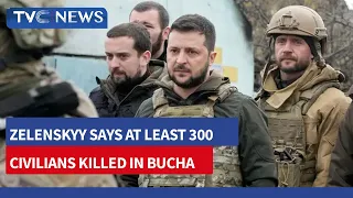 Russia - Ukraine War: Zelenskyy Says At Least 300 Civilians Killed In Bucha