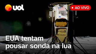 🔴 EUA fazem nova tentativa de pouso de sonda na Lua; acompanhe ao vivo