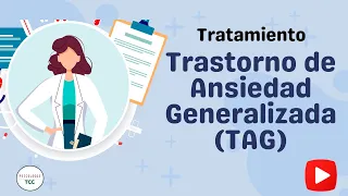 Síntomas y tratamiento para TAG (Trastorno de Ansiedad Generalizada)