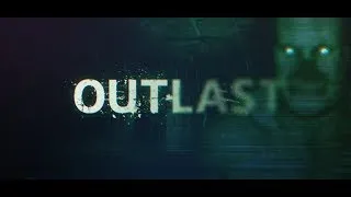 HORROR: Outlast