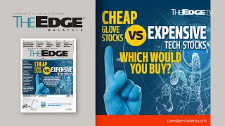 EDGE WEEKLY: Cheap glove stocks vs expensive tech stocks