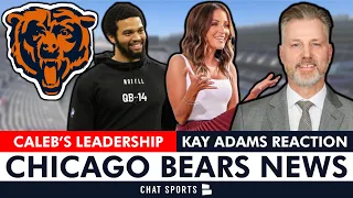 Chicago Bears News: Cole Kmet Praises Caleb Williams Leadership + Kay Adams Interviews 3 KEY Bears