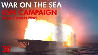 War on the Sea - Tokyo Express Mod || USN Campaign || Ep.30 - War In The Air.