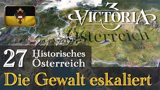 #27: Die Gewalt eskaliert ✦ Let's Play Victoria 3 ✦ Historisches Österreich (Gameplay)