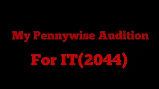 Audition Tape for Pennywise (IT 2044)